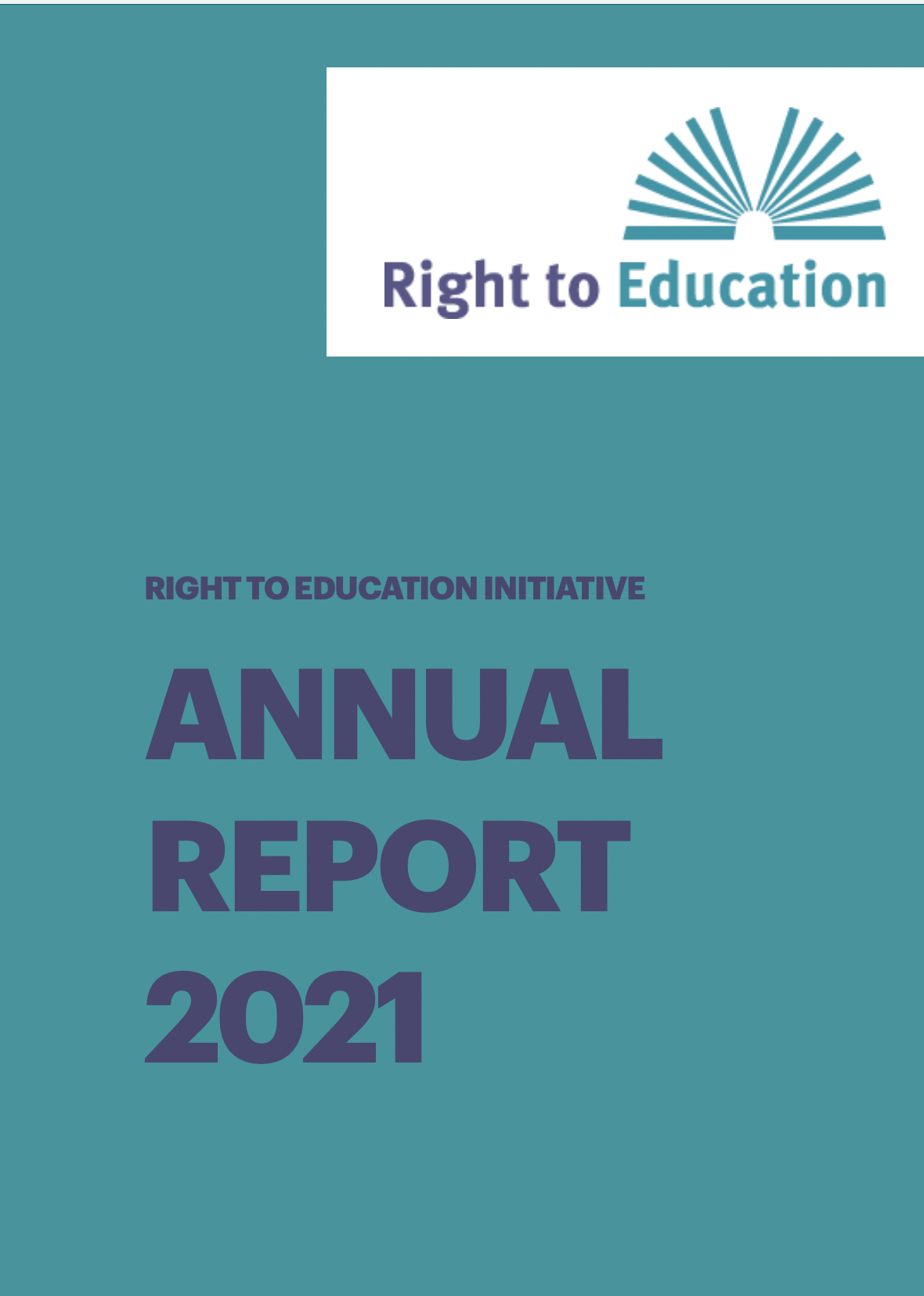 Front cover of publication, reading "Right to Education Initiative Annual Report 2021"